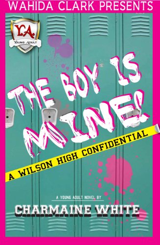 The Boy Is Mine!: A Wilson High Confidential