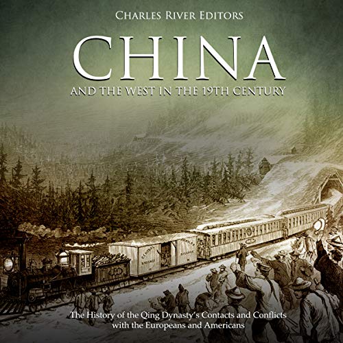 China and the West in the 19th Century: The History of the Qing Dynasty's Contacts and Conflicts with the Europeans and Americans
