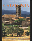 Catalonia: The History and Legacy of Spain's Most Famous Autonomous Community