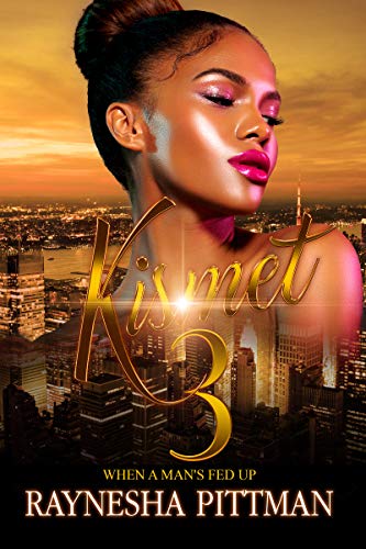 Kismet 3: When a Man's Fed Up