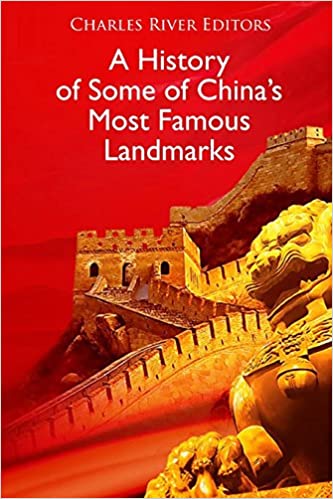 A History of Some of China's Most Famous Landmarks