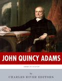 American Legends: The Life of John Quincy Adams