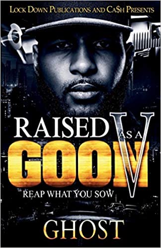 Raised as a Goon 5: Reap What You Sow