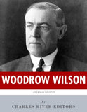 American Legends: The Life of Woodrow Wilson