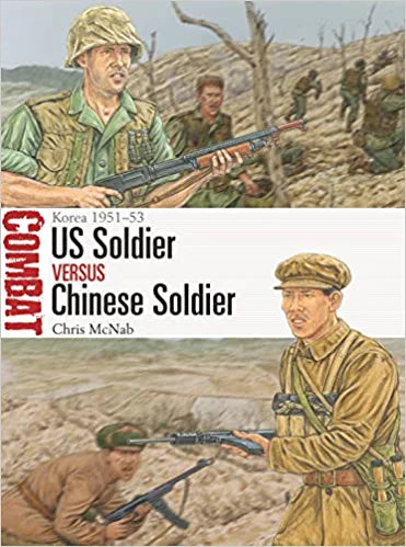 Us Soldier Vs Chinese Soldier: Korea 1951-53