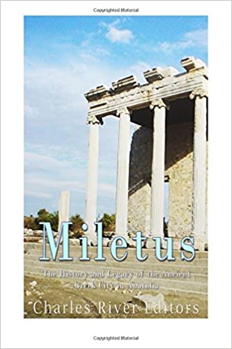 Miletus: The History and Legacy of the Ancient Greek City in Anatolia