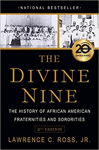 The Divine Nine: The History of African American Fraternities and Sororities