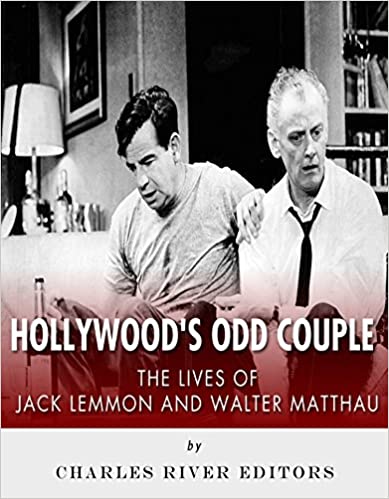 Hollywood's Odd Couple: The Lives of Jack Lemmon and Walter Matthau