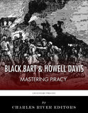 Black Bart & Howell Davis: Mastering Piracy