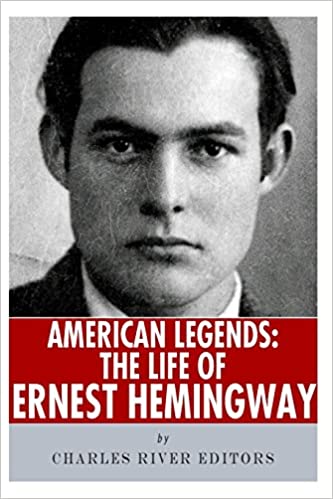 American Legends: The Life of Ernest Hemingway