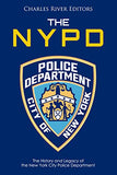 The NYPD: The History and Legacy of the New York City Police Department