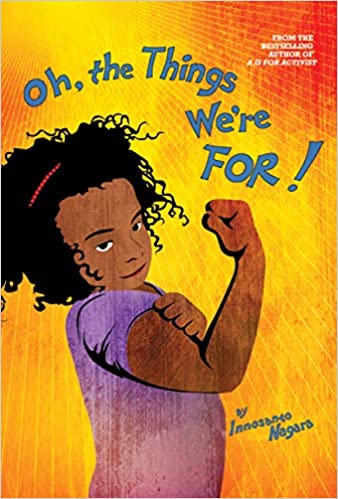 Oh, the Things We're For!