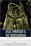 Everything You Need to Know About Atlas Shrugged and The Fountainhead