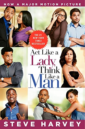 Act Like a Lady, Think Like a Man Movie Tie-in Edition: What Men Really Think About Love, Relationships, Intimacy, and Commitment