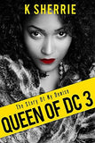 Queen Of DC 3: The Story Of My Demise