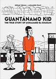 Guantánamo Kid: The True Story of Mohammed El-Gharani