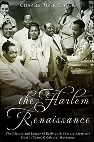 The Harlem Renaissance: The History and Legacy of Early 20th Century America's Most Influential Cultural Movement
