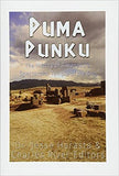Puma Punku: The History of Tiwanaku's Spectacular Temple of the Sun