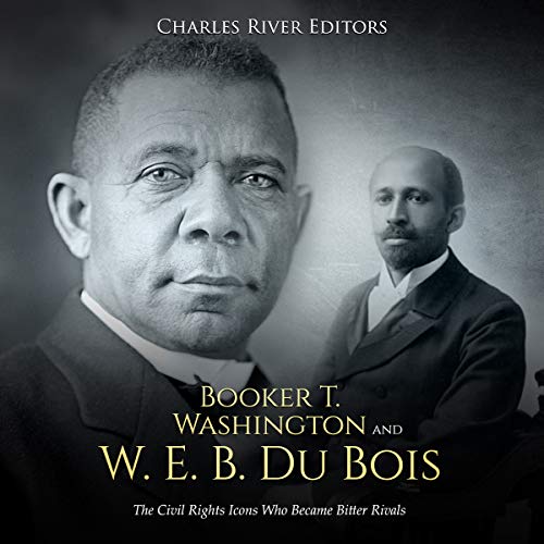 Booker T. Washington and W. E. B. Du Bois: The Civil Rights Icons Who Became Bitter Rivals