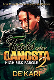 Tears of a Gangsta 2: High Risk Parole