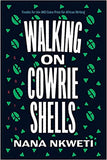 Walking on Cowrie Shells: Stories