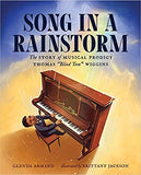 Song in a Rainstorm: The Story of Musical Prodigy Thomas Blind Tom Wiggins