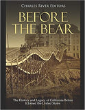 Before the Bear: The History and Legacy of California Before It Joined the United States
