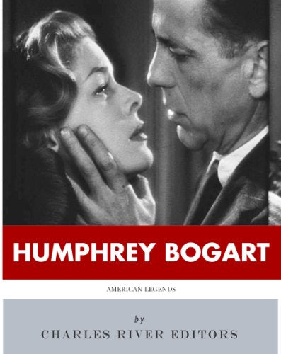 American Legends: The Life of Humphrey Bogart