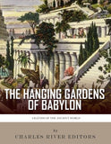 Legends of the Ancient World: The Hanging Gardens of Babylon