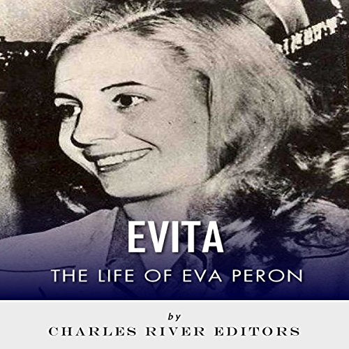 Evita: The Life of Eva Peron