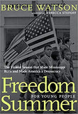 Freedom Summer for Young People: The Violent Season That Made Mississippi Burn and Made America a Democracy