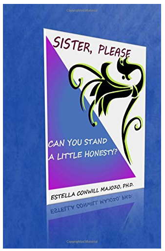 Sister, Please Can You Stand A Little Honesty?