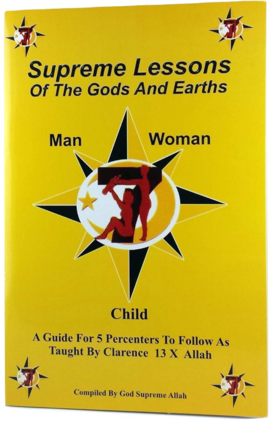 Supreme Lessons of the Gods and Earths: A Guide for 5 Percenters to Follow As Taught by Clarence 13x Allah Paperback