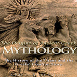 The Origins of Ancient Greek Mythology: The History of the Titans and the Greeks' Creation Story