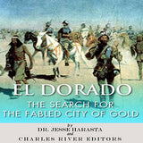 El Dorado: The Search for the Fabled City of Gold