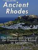 Ancient Rhodes: The History and Legacy of the Famous Greek Island in Antiquity