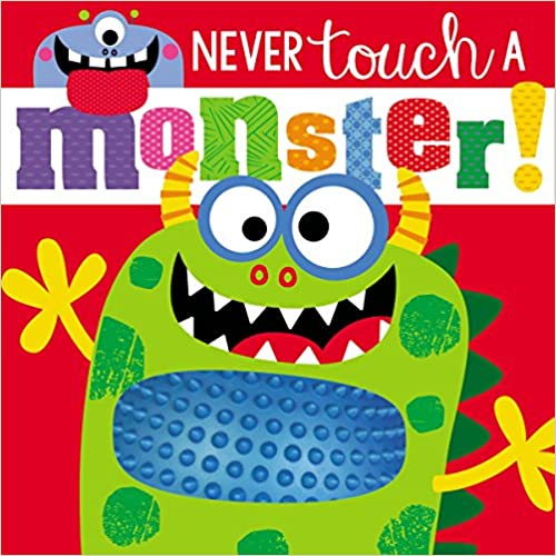 Touch and Feel Never Touch a Monster