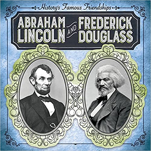 Abraham Lincoln and Frederick Douglass