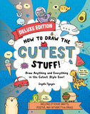 How to Draw the Cutest Stuff―Deluxe Edition!: Draw Anything and Everything in the Cutest Style Ever!