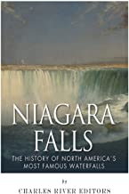 Niagara Falls: The History of North America's Most Famous Waterfalls