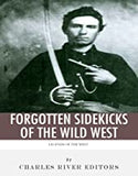 Legends of the West: Forgotten Sidekicks of the Wild West