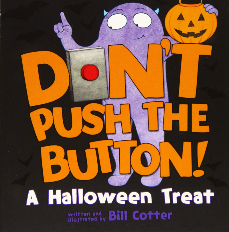 Don't Push the Button! A Halloween Treat: A Spooky Fun Interactive Book For Kids