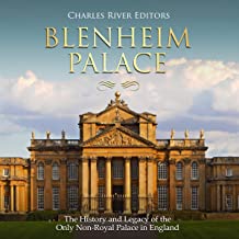 Blenheim Palace: The History and Legacy of the Only Non-Royal Palace in England