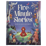 Five-Minute Stories - Over 50 Tales and Fables: Short Nursery Rhymes, Fairy Tales, and Bedtime Collections for Children