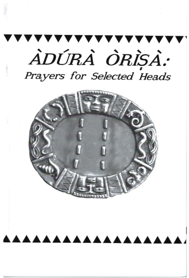 Adura Orisa: Prayers for Selected Heads