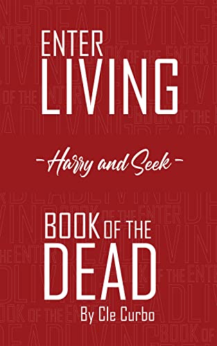Enter Living --Harry and Seek-- Book of the Dead