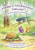 Mabel's Miraculous Manner: Stories of Kindness and Friendship
