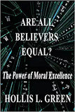 Are All Believers Equal?: The Power of Moral Excellence