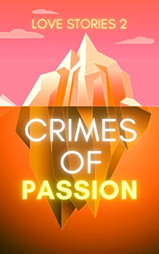 Love Stories 2: Crimes of Passion (Edition One)