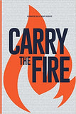 Carry the Fire